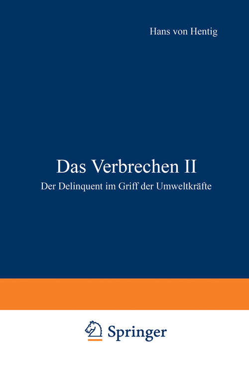 Book cover of Das Verbrechen II: Der Delinquent im Griff der Umweltkräfte (1962)