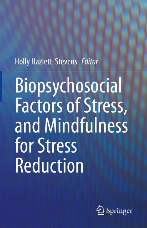 Book cover of Biopsychosocial Factors of Stress, and Mindfulness for Stress Reduction (1st ed. 2021)