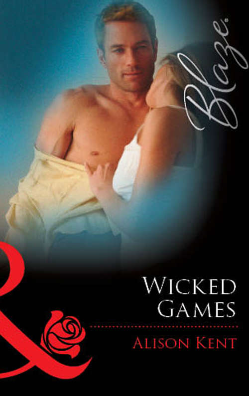 Book cover of Wicked Games (ePub First edition) (Mills And Boon Blaze Ser. #5)