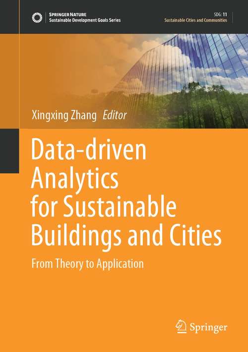 Book cover of Data-driven Analytics for Sustainable Buildings and Cities: From Theory to Application (1st ed. 2021) (Sustainable Development Goals Series)