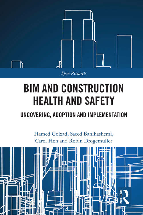 Book cover of BIM and Construction Health and Safety: Uncovering, Adoption and Implementation (Spon Research)