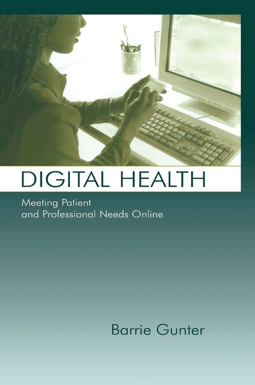 Book cover of Digital Health: Meeting Patient and Professional Needs Online