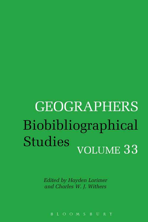 Book cover of Geographers: Biobibliographical Studies, Volume 33 (Geographers)