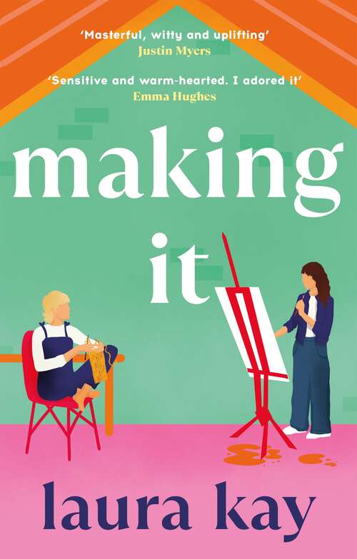 Book cover of Making It: Hilarious and heartfelt, the perfect summer romcom