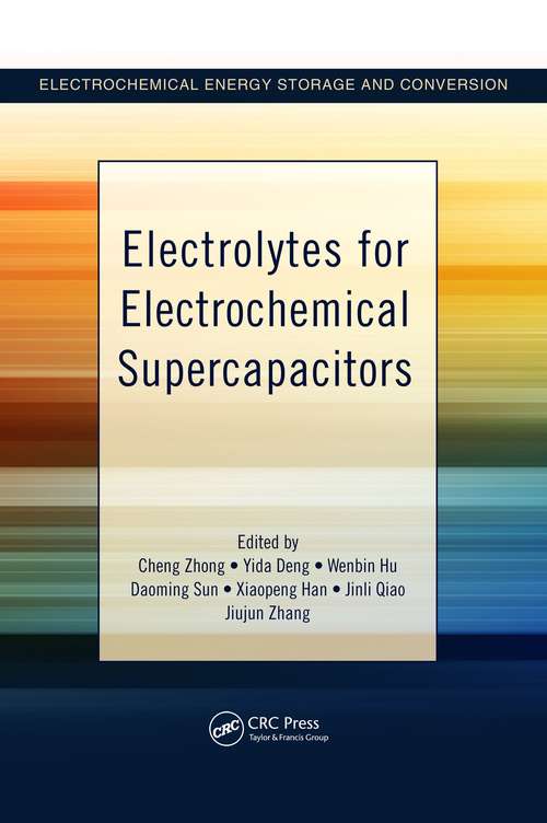 Book cover of Electrolytes for Electrochemical Supercapacitors (Electrochemical Energy Storage And Conversion Ser.)