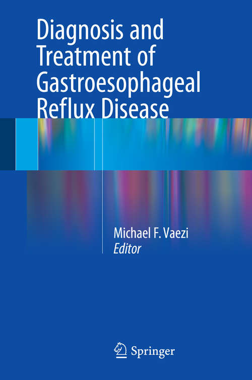 Book cover of Diagnosis and Treatment of Gastroesophageal Reflux Disease (1st ed. 2015)