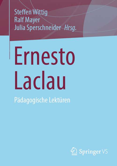 Book cover of Ernesto Laclau: Pädagogische Lektüren (2024)