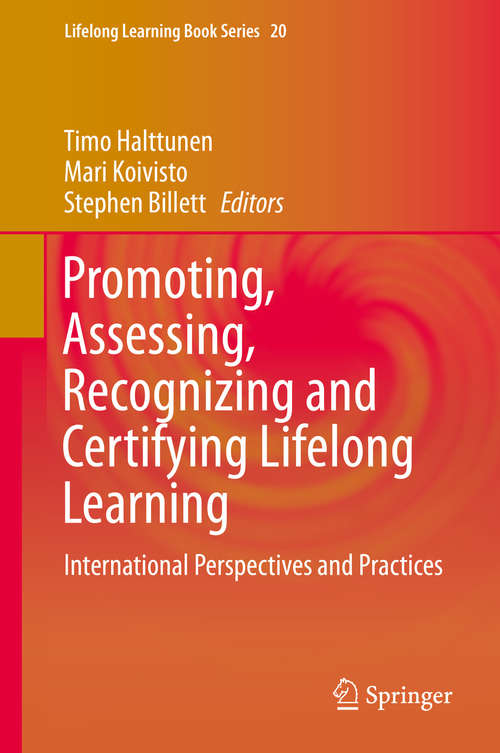 Book cover of Promoting, Assessing, Recognizing and Certifying Lifelong Learning: International Perspectives and Practices (2014) (Lifelong Learning Book Series #20)