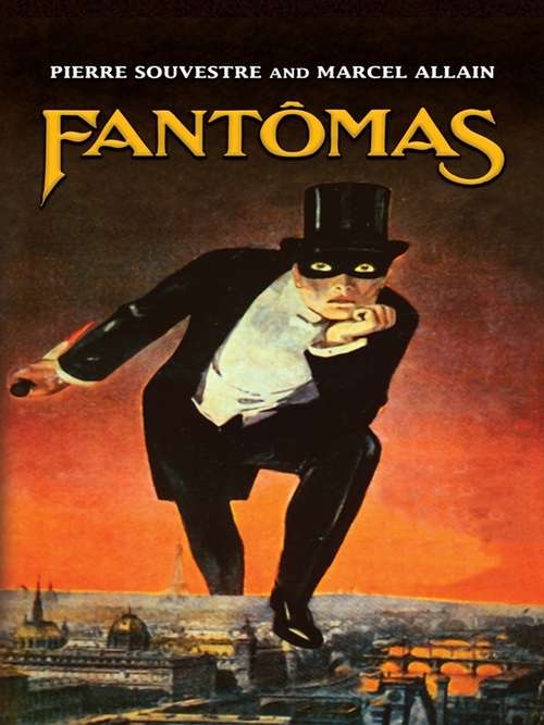 Book cover of Fantômas: Pierre Souvestre and Marcel Allain