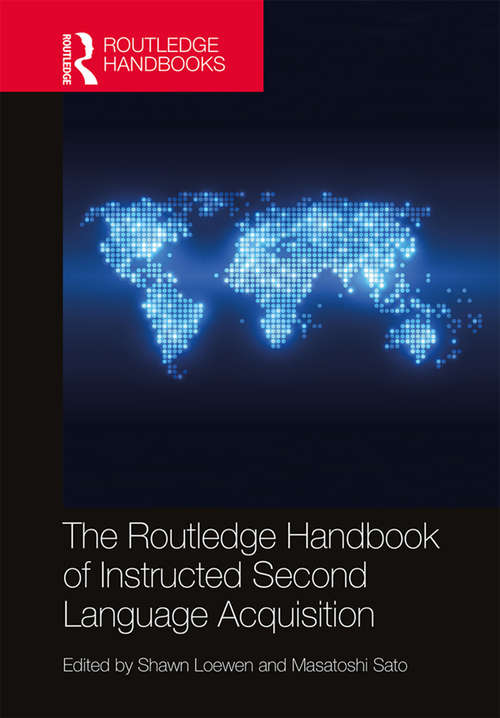 Book cover of The Routledge Handbook of Instructed Second Language Acquisition (Routledge Handbooks in Applied Linguistics)