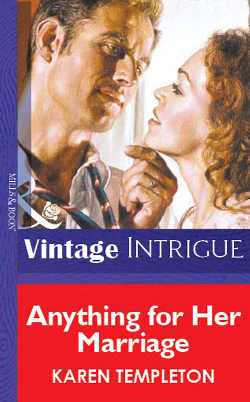 Book cover of Anything for Her Marriage (ePub First edition) (Mills And Boon Vintage Intrigue Ser. #2)