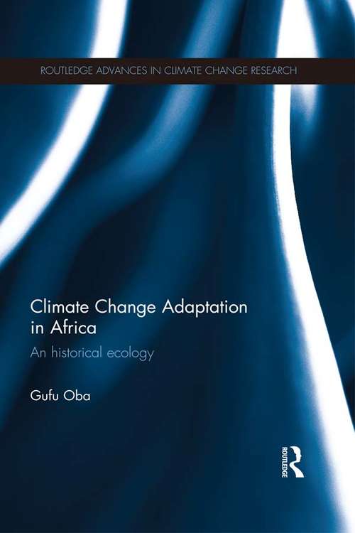 Book cover of Climate Change Adaptation in Africa: An Historical Ecology (Routledge Advances in Climate Change Research)