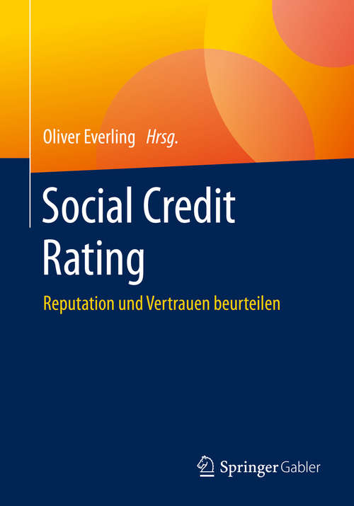 Book cover of Social Credit Rating: Reputation und Vertrauen beurteilen (1. Aufl. 2020)