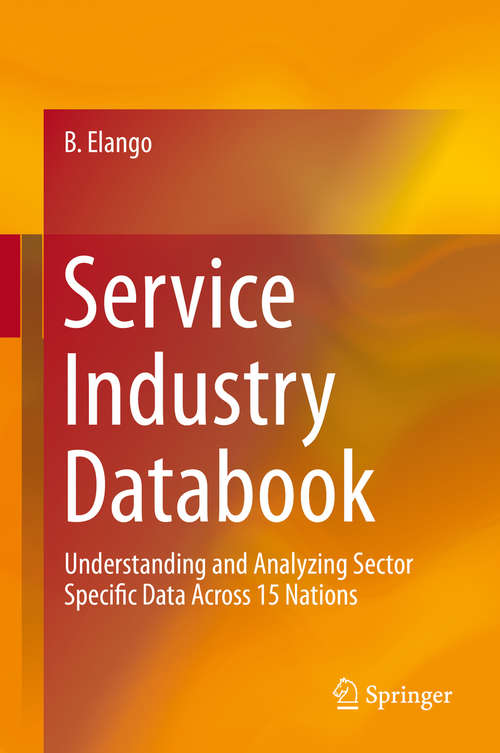 Book cover of Service Industry Databook: Understanding and Analyzing Sector Specific Data Across 15 Nations (1st ed. 2015)