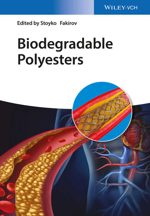 Book cover of Biodegradable Polyesters: Homopolymers, Copolymers, Blends And Composites