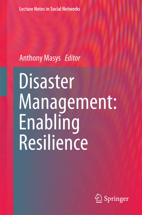 Book cover of Disaster Management: Enabling Resilience (2015) (Lecture Notes in Social Networks)