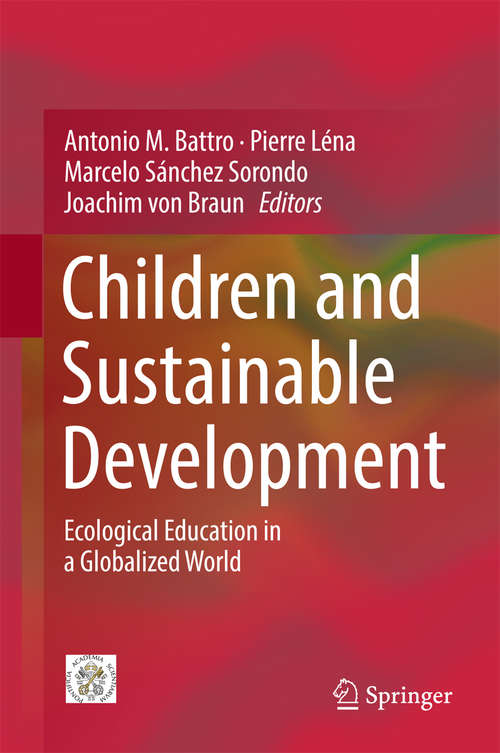Book cover of Children and Sustainable Development: Ecological Education in a Globalized World