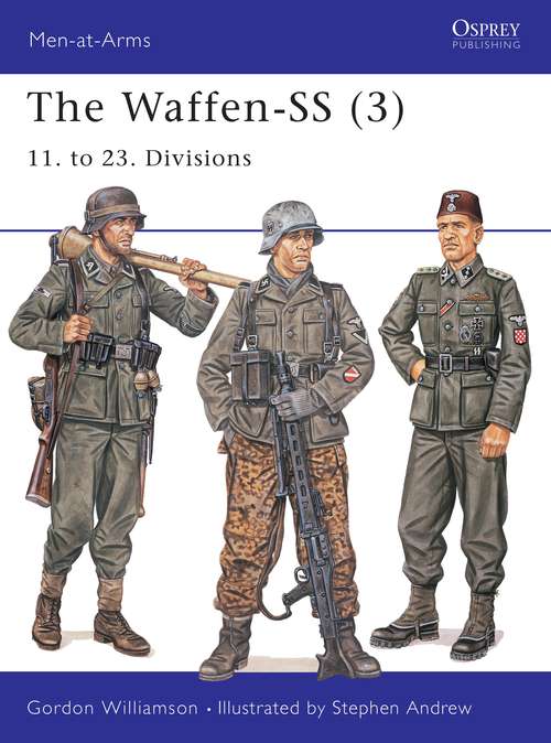 Book cover of The Waffen-SS: 11. to 23. Divisions (Men-at-Arms #415)