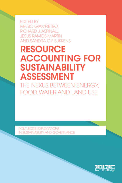 Book cover of Resource Accounting for Sustainability Assessment: The Nexus between Energy, Food, Water and Land Use (Routledge Explorations in Sustainability and Governance)