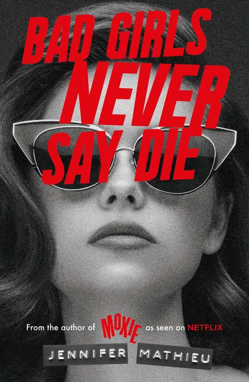 Book cover of Bad Girls Never Say Die