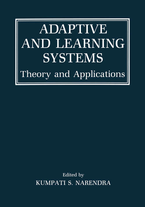 Book cover of Adaptive and Learning Systems: Theory and Applications (1986)