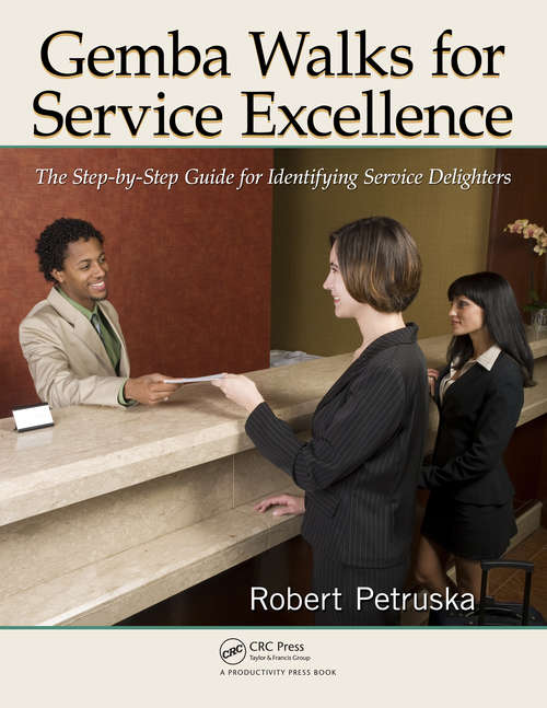 Book cover of Gemba Walks for Service Excellence: The Step-by-Step Guide for Identifying Service Delighters