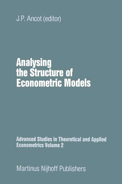 Book cover of Analysing the Structure of Economic Models (1984) (Advanced Studies in Theoretical and Applied Econometrics #2)