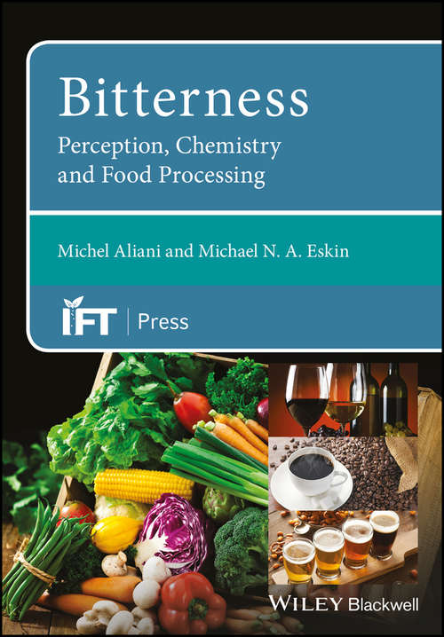 Book cover of Bitterness: Perception, Chemistry and Food Processing (Institute of Food Technologists Series)