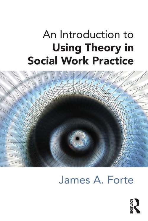 Book cover of An Introduction to Using Theory in Social Work Practice