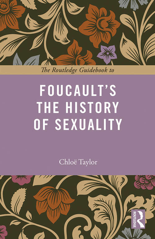 Book cover of The Routledge Guidebook to Foucault's The History of Sexuality (The Routledge Guides to the Great Books)