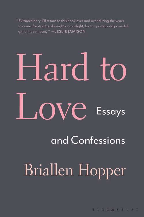 Book cover of Hard to Love: Essays And Confessions (PDF)