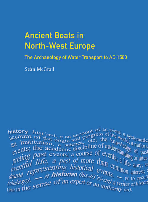 Book cover of Ancient Boats in North-West Europe: The Archaeology of Water Transport to AD 1500