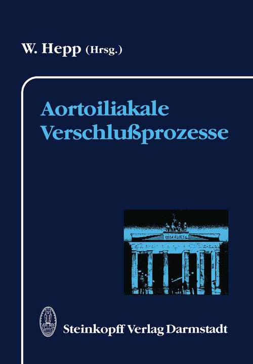 Book cover of Aortoiliakale Verschlußprozesse (1992) (Berliner Gefäßchirurgische Reihe #4)