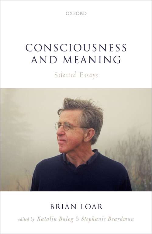 Book cover of Consciousness and Meaning: Selected Essays