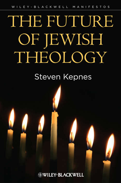 Book cover of The Future of Jewish Theology (Wiley-Blackwell Manifestos)