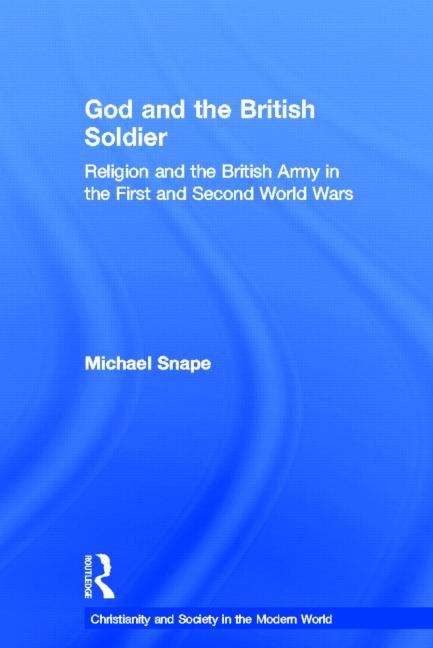 Book cover of God And The British Soldier: Religion And The British Army In The First And Second World Wars (PDF)