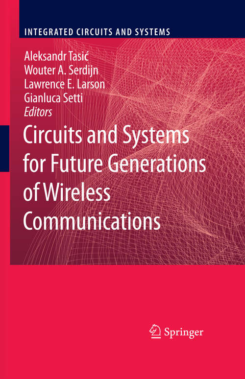 Book cover of Circuits and Systems for Future Generations of Wireless Communications (2009) (Integrated Circuits and Systems)