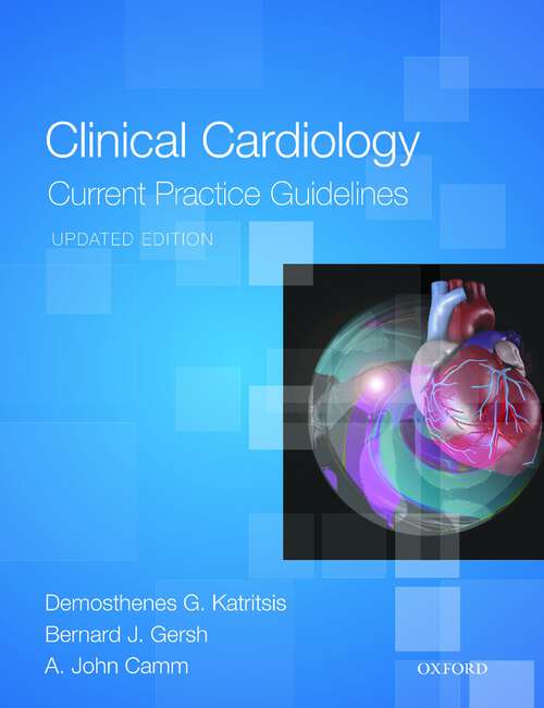 Book cover of Clinical Cardiology: Current Practice Guidelines (Updated Edition)