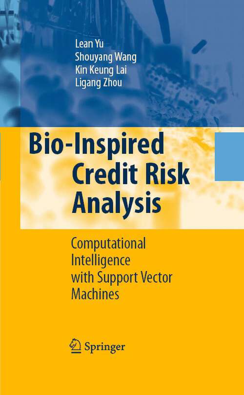 Book cover of Bio-Inspired Credit Risk Analysis: Computational Intelligence with Support Vector Machines (2008)