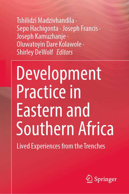 Book cover of Development Practice in Eastern and Southern Africa: Lived Experiences from the Trenches (1st ed. 2022)