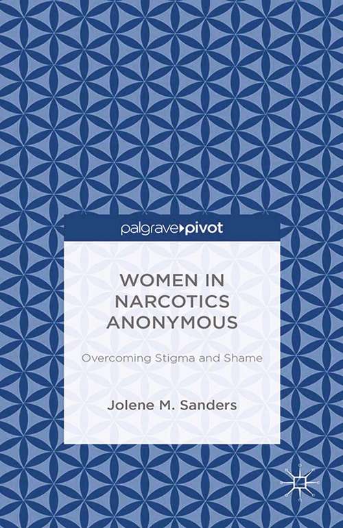 Book cover of Women in Narcotics Anonymous: Overcoming Stigma And Shame (2014)