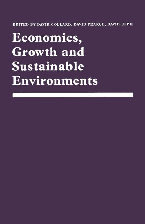 Book cover of Economics, Growth and Sustainable Environments: Essays in Memory of Richard Lecomber (1st ed. 1988)