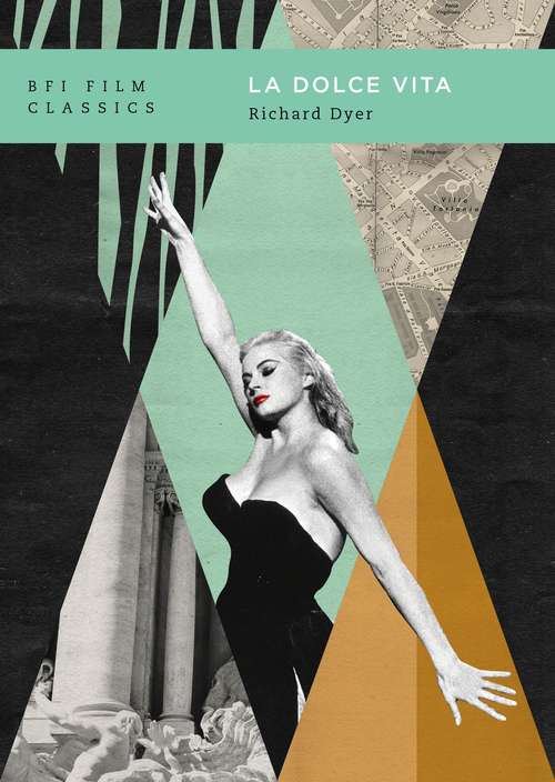 Book cover of La dolce vita (2) (BFI Film Classics)