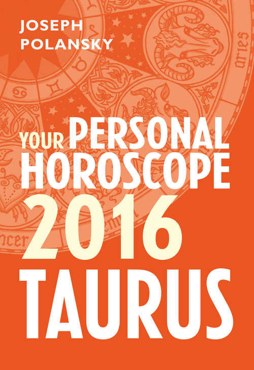 Book cover of Taurus 2016: Your Personal Horoscope (ePub edition)