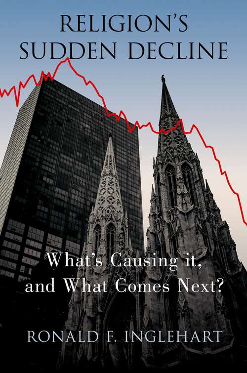 Book cover of Religion's Sudden Decline: What's Causing it, and What Comes Next?