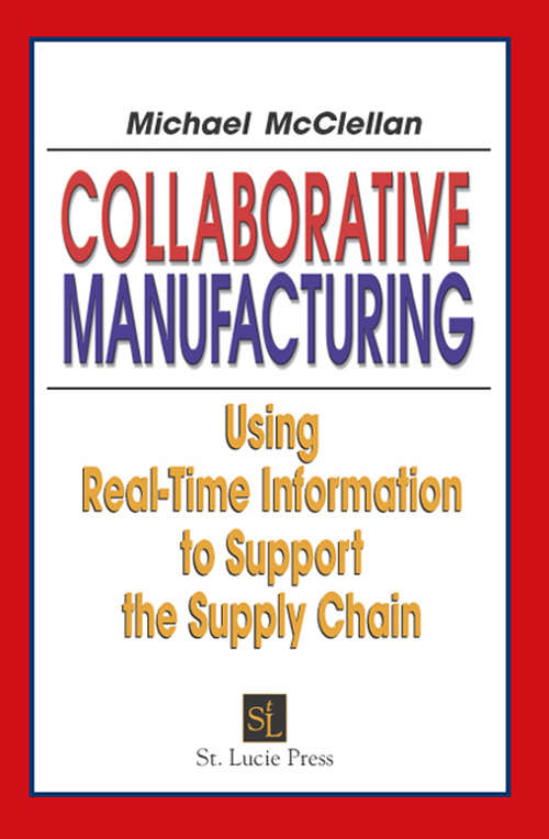 Book cover of Collaborative Manufacturing: Using Real-Time Information to Support the Supply Chain