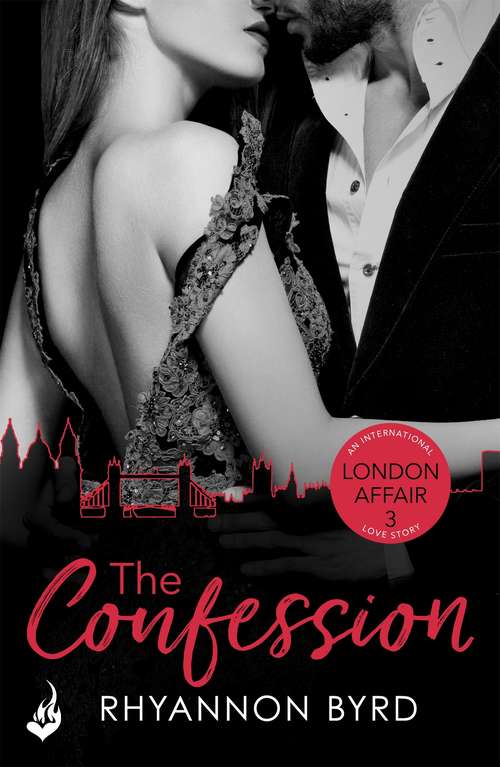 Book cover of The Confession: London Affair Part 3 (London Affair: An International Love Story)