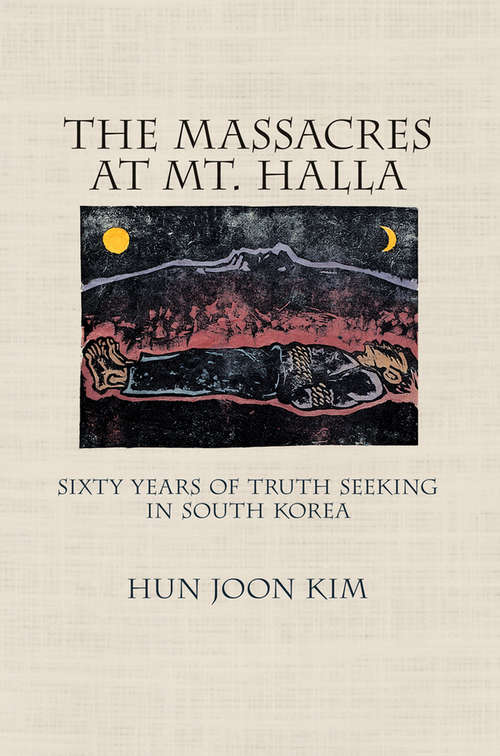 Book cover of The Massacres at Mt. Halla: Sixty Years of Truth Seeking in South Korea