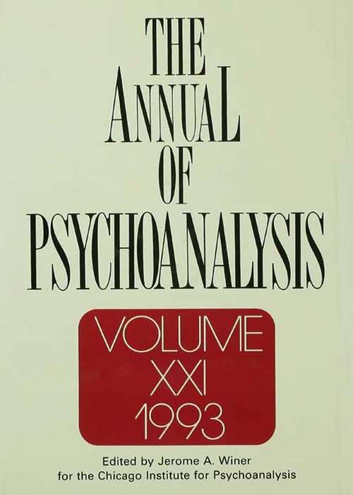 Book cover of The Annual of Psychoanalysis, V. 21: Rethinking Psychoanalysis And The Homosexualities (Annual Of Psychoanalysis Ser.: Vol. 33)