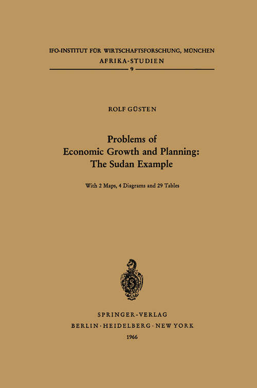 Book cover of Problems of Economic Growth and Planning: The Sudan Example: Some aspects and implications of the current Ten Year Plan (1966) (Afrika-Studien #9)